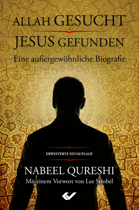 Allah gesucht – Jesus gefunden - Nabeel Qureshi