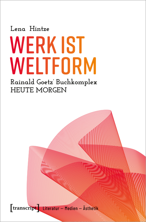 Werk ist Weltform - Lena Hintze