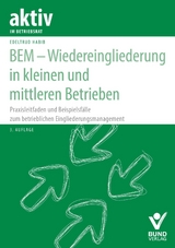 BEM – Wiedereingliederung in kleinen und mittleren Betrieben - Habib, Edeltrud