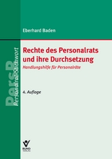 Rechte des Personalrats und ihre Durchsetzung - Eberhard Baden