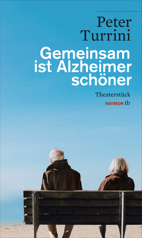 Gemeinsam ist Alzheimer schöner - Peter Turrini