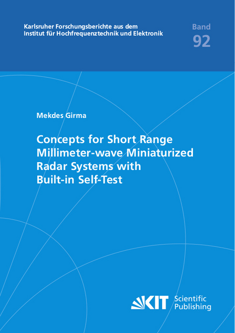 Concepts for Short Range Millimeter-wave Miniaturized Radar Systems with Built-in Self-Test - Mekdes Girma