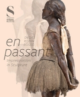 En passant: Impressionism in Sculpture - 