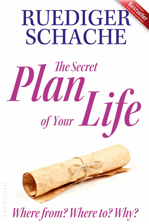 The Secret Plan Of Your Life - Ruediger Schache