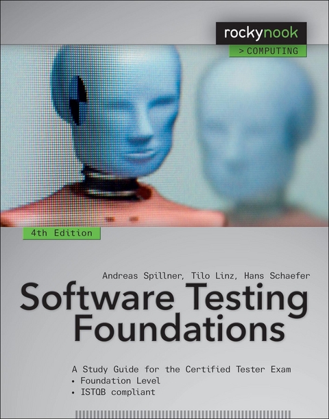 Software Testing Foundations, 4th Edition -  Tilo Linz,  Hans Schaefer,  Andreas Spillner