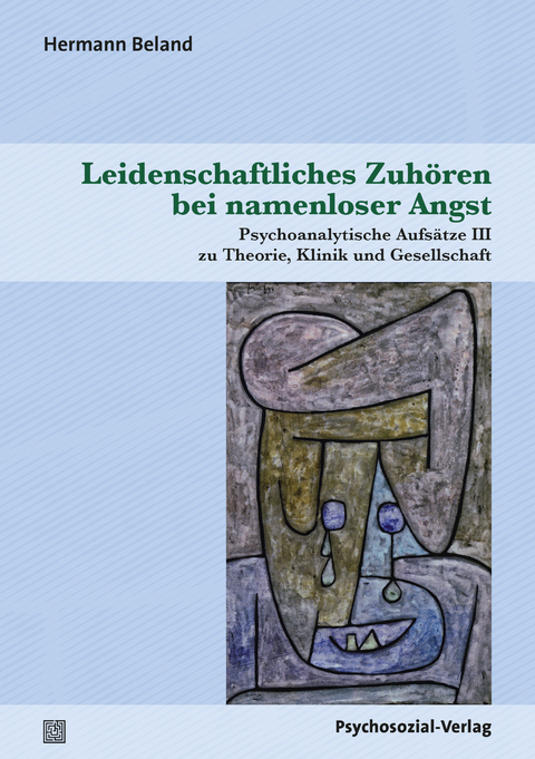 Leidenschaftliches Zuhören bei namenloser Angst - Hermann Beland