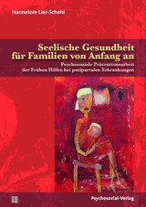 Seelische Gesundheit für Familien von Anfang an - Hannelore Lier-Schehl