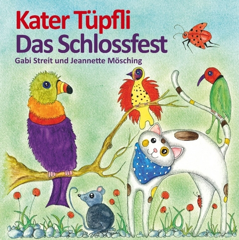 Kater Tüpfli - Gabi Streit, Jeannette Mösching