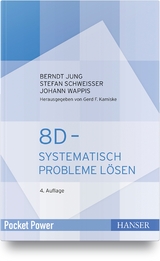 8D - Systematisch Probleme lösen - Jung, Berndt; Schweißer, Stefan; Wappis, Johann