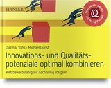 Innovations- und Qualitätspotenziale optimal kombinieren - Michael Dunst, Dietmar Vahs