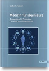 Medizin für Ingenieure - Gunther O. Hofmann