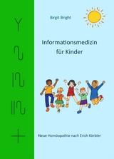 Informationsmedizin für Kinder - Birgit Bright