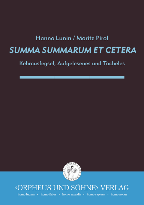 Summa summarum et cetera - Hanno Lunin, Moritz Pirol