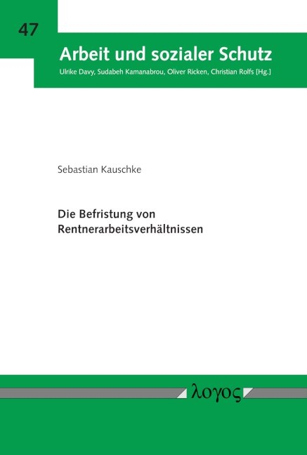 Die Befristung von Rentnerarbeitsverhältnissen - Sebastian Kauschke