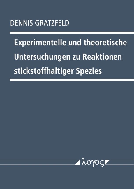 Experimentelle und theoretische Untersuchungen zu Reaktionen stickstoffhaltiger Spezies - Dennis Gratzfeld