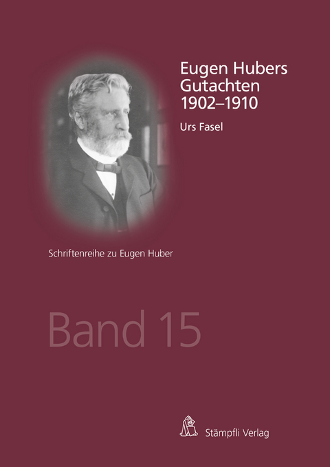 Eugen Hubers Gutachten 1902-1910 - Urs Fasel