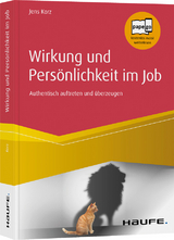 Wirkung und Persönlichkeit im Job - Jens Korz
