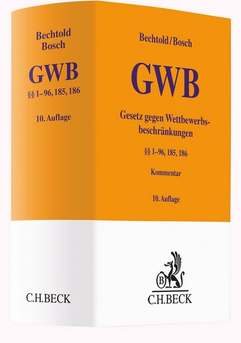 Gesetz gegen Wettbewerbsbeschränkungen - Rainer Bechtold, Wolfgang Bosch