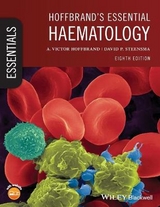 Hoffbrand's Essential Haematology - Hoffbrand, A. Victor; Steensma, David P.