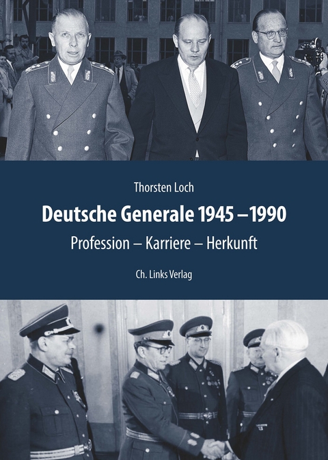 Deutsche Generale 1945–1990 - Thorsten Loch