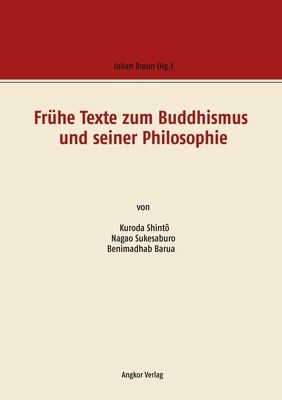 Frühe Texte zum Buddhismus und seiner Philosophie - Sukesaburo Nagao, Shintô Kuroda, Benimadhab Barua