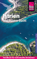 Reise Know-How Reiseführer Kroatien: Istrien und Kvarner Bucht - Lips, Werner