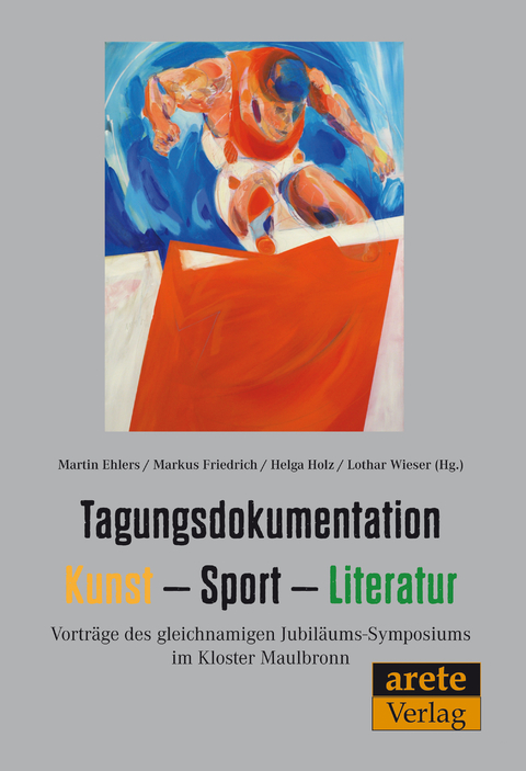 Tagungsdokumentation Kunst - Sport - Literatur - 