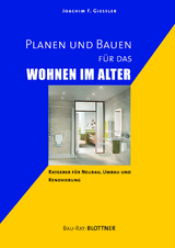 Planen und Bauen für das Wohnen im Alter - Giessler, Joachim F.