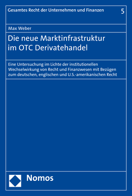 Die neue Marktinfrastruktur im OTC Derivatehandel - Max Weber