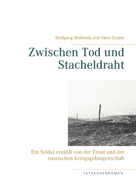 Zwischen Tod und Stacheldraht - Wolfgang Wallenda, Hans Gruber