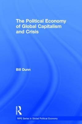 The Political Economy of Global Capitalism and Crisis - Australia) Dunn Bill (University of Sydney