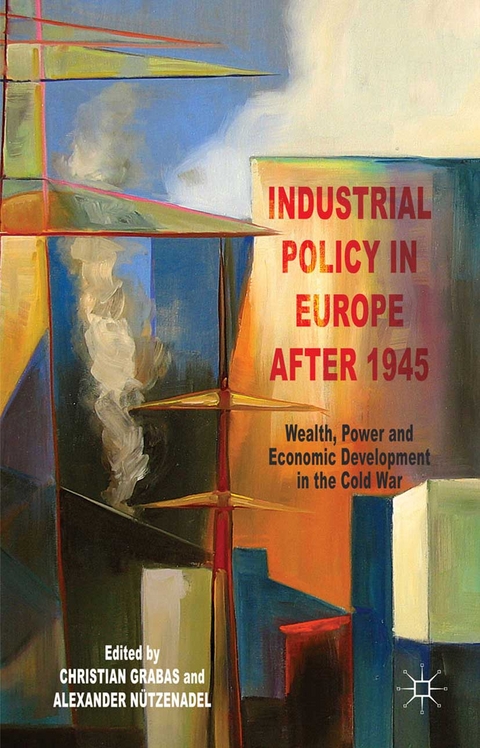 Industrial Policy in Europe after 1945 - 