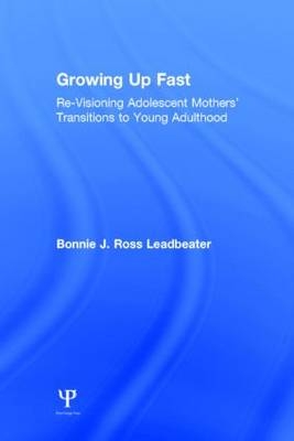 Growing Up Fast -  Bonnie J. Ross Leadbeater