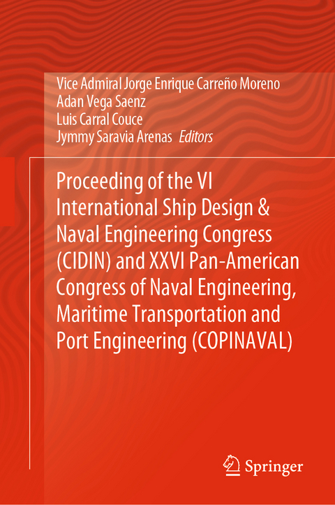 Proceeding of the VI International Ship Design & Naval Engineering Congress (CIDIN) and XXVI Pan-American Congress of Naval Engineering, Maritime Transportation and Port Engineering (COPINAVAL) - 