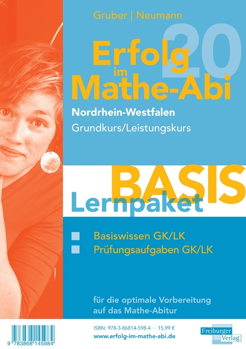 Erfolg im Mathe-Abi 2020 NRW Lernpaket 'Basis' Grund- und Leistungskurs - Helmut Gruber, Robert Neumann