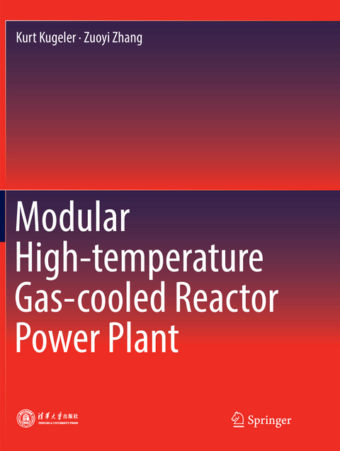 Modular High-temperature Gas-cooled Reactor Power Plant - Kurt Kugeler, Zuoyi Zhang