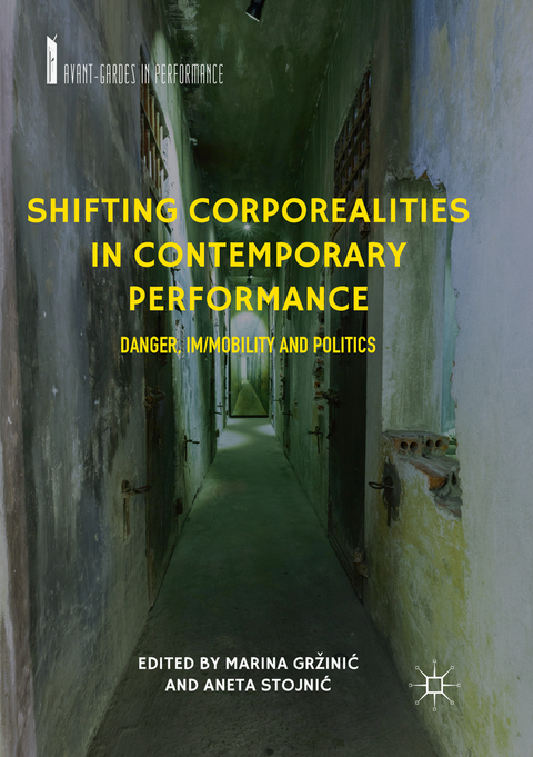 Shifting Corporealities in Contemporary Performance - 