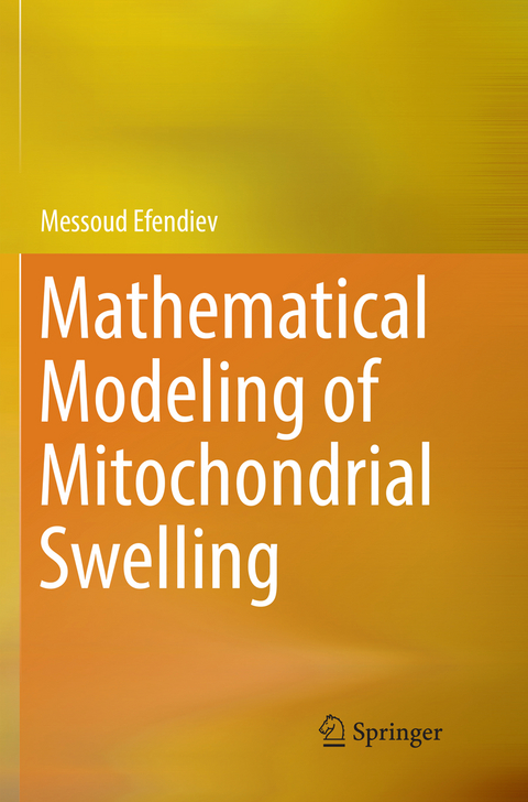 Mathematical Modeling of Mitochondrial Swelling - Messoud Efendiev