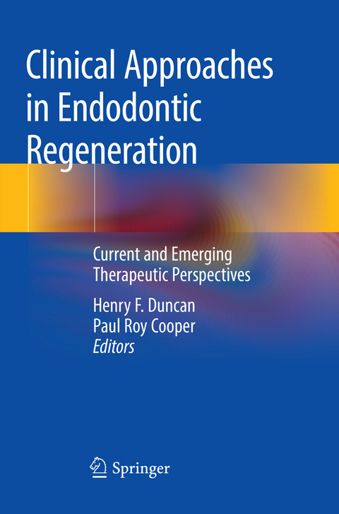 Clinical Approaches in Endodontic Regeneration - 