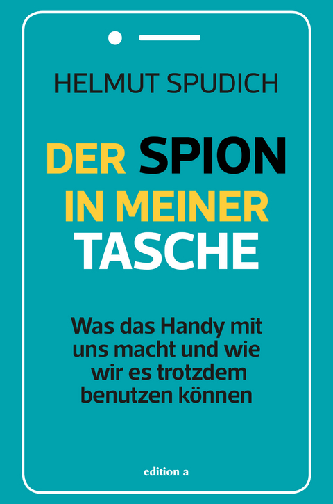 Der Spion in meiner Tasche - Helmut Spudich