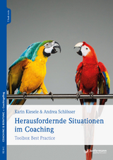 Herausfordernde Situationen im Coaching - Karin Kiesele, Andrea Schlösser