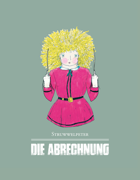 Struwwelpeter - Die Abrechnung - Niklas Kizler, Johannes Kizler