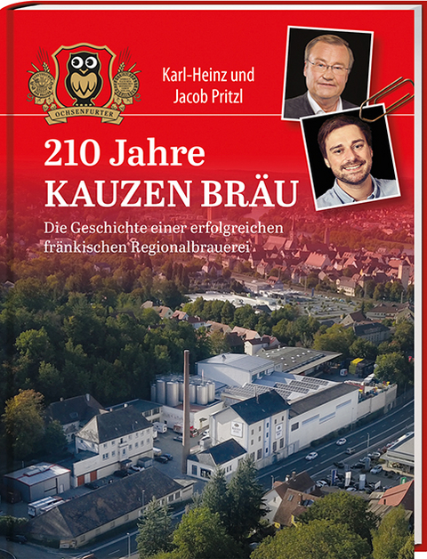 210 Jahre Kauzen Bräu - Karl-Heinz Pritzl, Jakob Pritzl
