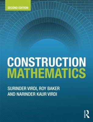 Construction Mathematics -  Roy Baker,  Narinder Kaur Virdi,  Surinder Virdi