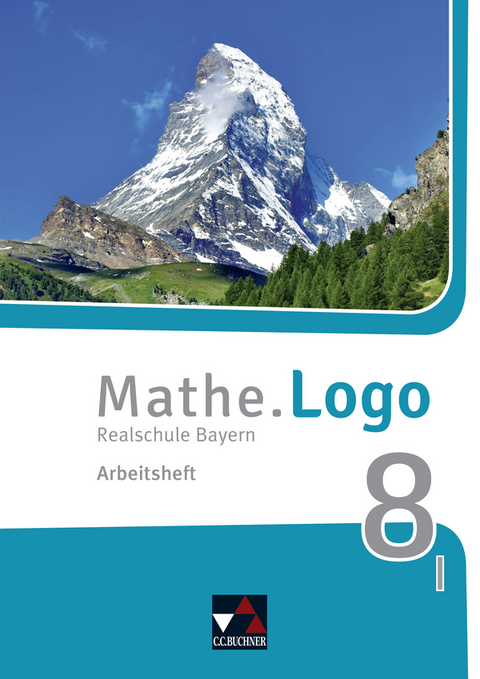 Mathe.Logo – Bayern / Mathe.Logo Bayern AH 8 I - Dagmar Beyer, Michael Kleine
