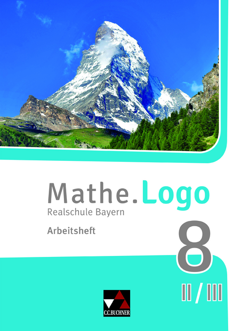 Mathe.Logo – Bayern / Mathe.Logo Bayern AH 8 II/III - Dagmar Beyer