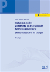 Prüfungsklassiker Wirtschafts- und Sozialkunde für Industriekaufleute - Beck, Karsten; Dippold, Silke; Wachtler, Michael