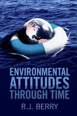 Environmental Attitudes through Time - R. J. Berry