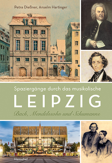 Spaziergänge durch das musikalische Leipzig - Anselm Hartinger, Petra Dießner