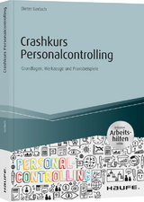 Crashkurs Personalcontrolling - inkl. Arbeitshilfen online - Dieter Gerlach